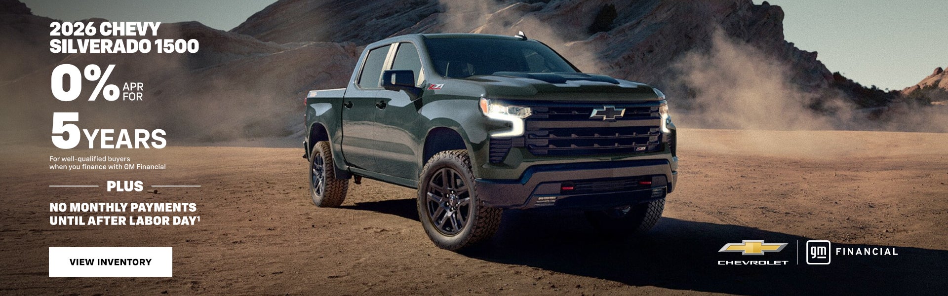 2026 Chevy Silverado 1500.0% APR for 5 years. For well-qualified buyers when you finance with GM ...